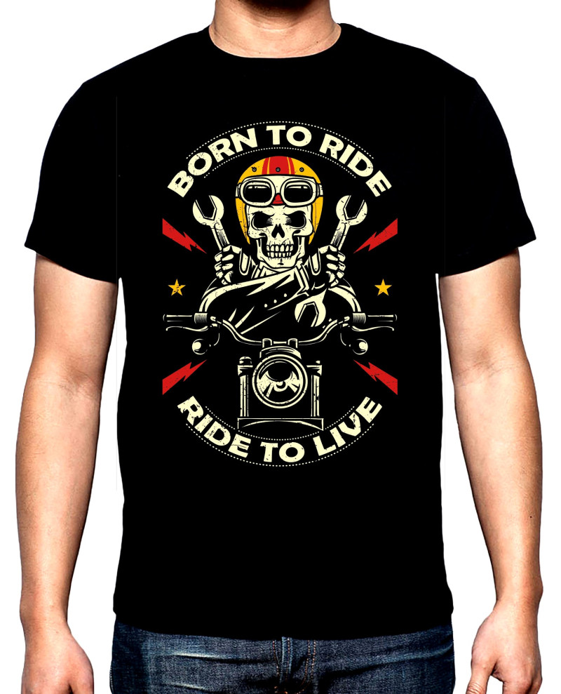 Тениски Born to ride, Ride to live, рокерска мъжка тениска, 100% памук, S до 5XL